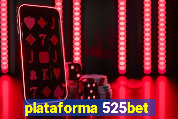 plataforma 525bet